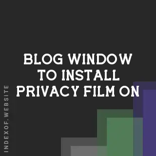 Which Window to Install Privacy Film On? | Double Sliding Window Guide | Logo - Indexof